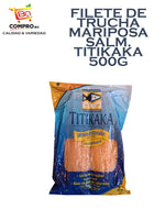 FILETE DE TRUCHA MARIPOSA SALM. TITIKAKA 500G